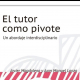 El tutor como pivote